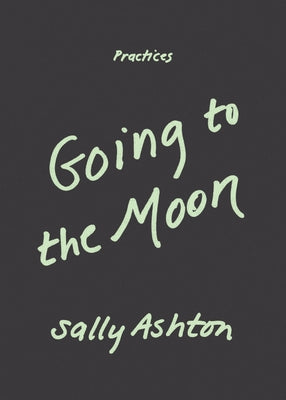 Going to the Moon by Ashton, Sally