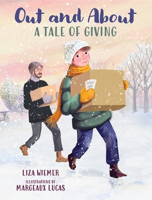 Out and about: A Tale of Giving by Wiemer, Liza