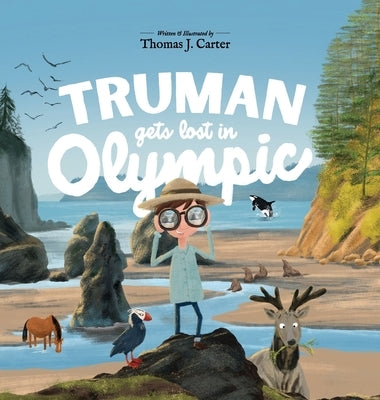 Truman Gets Lost in Olympic by Carter, Thomas J.