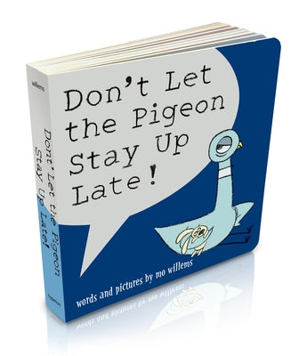 Don't Let the Pigeon Stay Up Late! (Board Book) by Willems, Mo