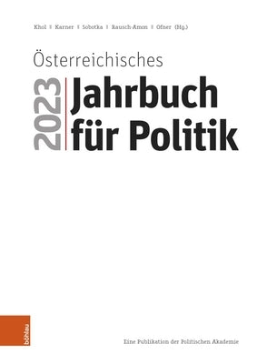 Osterreichisches Jahrbuch Fur Politik 2023 by Khol, Andreas
