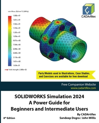 SOLIDWORKS Simulation 2024: A Power Guide for Beginners and Intermediate Users: Colored by Cadartifex