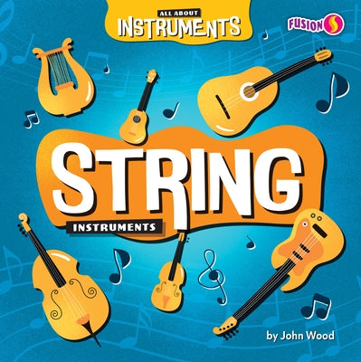 String Instruments by Wood, John