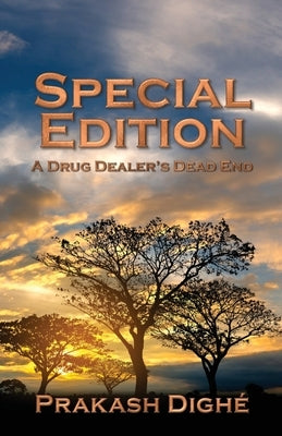 Special Edition: A Drug Dealer's Dead End by Digh&#233;, Prakash