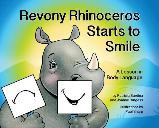 Revony Rhinoceros Starts to Smile: A Lesson in Body Language by Bardina, Patricia