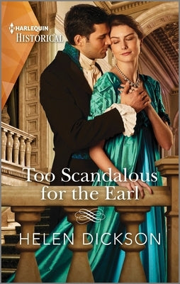 Too Scandalous for the Earl by Dickson, Helen