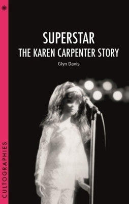 Superstar: The Karen Carpenter Story by Davis, Glyn