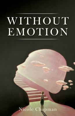 Without Emotion by Chapman, Nicole