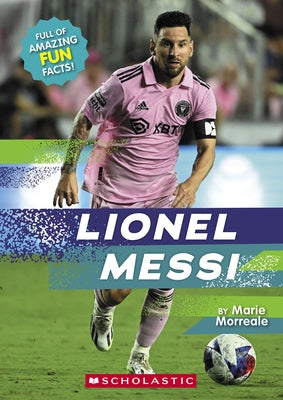 Lionel Messi (Revised Edition) by Morreale, Marie