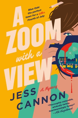 A Zoom with a View: A Mystery by Cannon, Jess