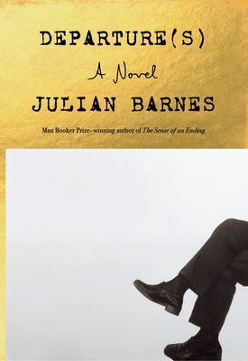 Departure(s) by Barnes, Julian