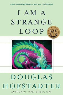 I Am a Strange Loop by Hofstadter, Douglas R.