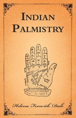 Indian Palmistry by Dale, Helena Fenwick