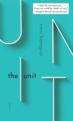 The Unit by Holmqvist, Ninni