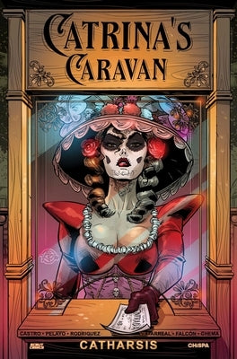 Catrina's Caravan: Catharsis by Rodriguez, Hector