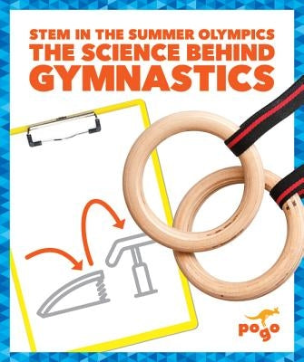 The Science Behind Gymnastics by Fretland Vanvoorst, Jenny