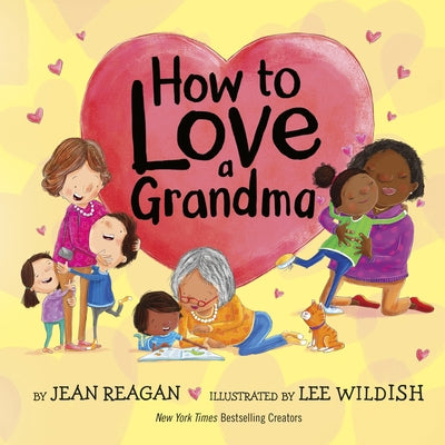 How to Love a Grandma by Reagan, Jean