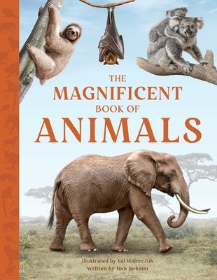 The Magnificent Book of Animals by Jackson, Tom