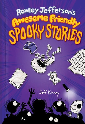 Rowley Jefferson's Awesome Friendly Spooky Stories: From the Creator of Diary of a Wimpy Kid by Kinney, Jeff