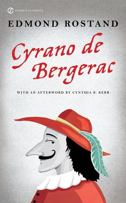 Cyrano de Bergerac: A Heroic Comedy in Five Acts by Rostand, Edmond