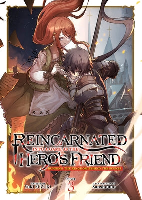 Reincarnated Into a Game as the Hero's Friend: Running the Kingdom Behind the Scenes (Light Novel) Vol. 3 by Suzuki, Yuki