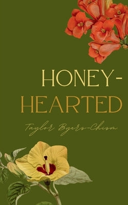 honey-hearted by Byers-Chism, Taylor