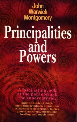 Principalities and Powers by Montgomery, John Warwick