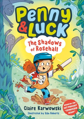 Penny & Luck: The Shadows of Rosehall by Karwowski, Claire