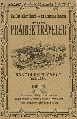 The Prairie Traveler by Marcy, Randolph B.