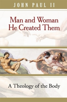 Man & Woman He Created Them (Tob) by John Paul II