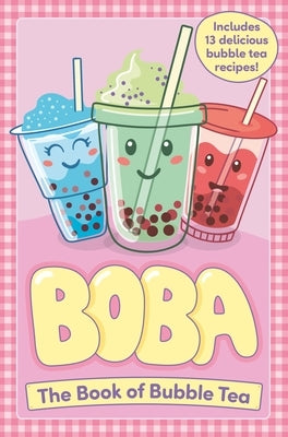 Boba: The Book of Bubble Tea by Rowlands, Caroline