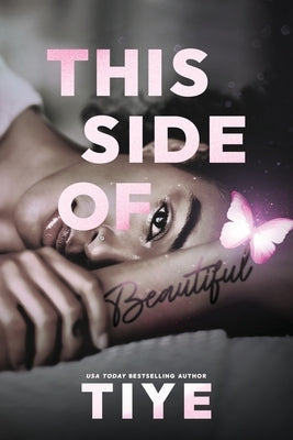 This Side of Beautiful by Tiye