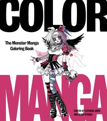 Color Manga: The Monster Manga Coloring Book by Estudio Joso