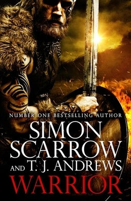 Warrior: The Epic Story of Caratacus, Warrior Briton and Enemy of the Roman Empire... by Scarrow, Simon