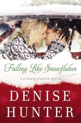 Falling Like Snowflakes: A Sweet Christmas Romance by Hunter, Denise