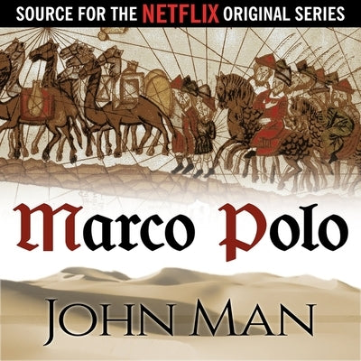Marco Polo Lib/E: The Journey That Changed the World by Man, John