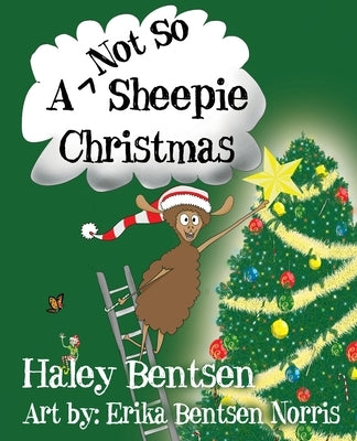 A Not So Sheepie Christmas by Bentsen, Haley