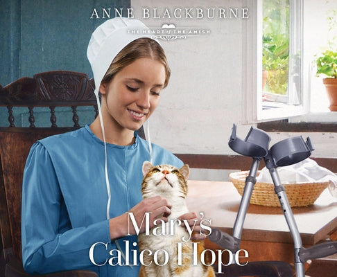 Mary's Calico Hope by Blackburne, Anne