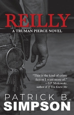 Reilly: A Truman Pierce Novel by Simpson, Patrick B.