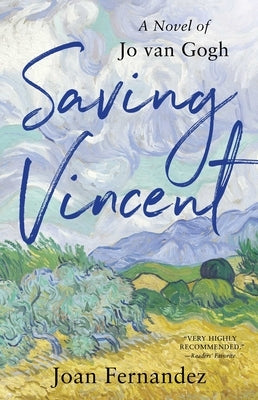 Saving Vincent: A Novel of Jo Van Gogh by Fernandez, Joan