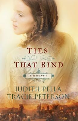 Ties That Bind by Pella, Judith