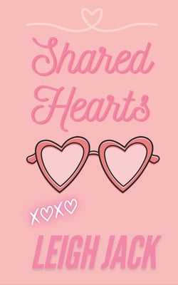 Shared Hearts by Jack, Leigh