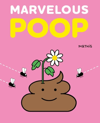 Marvelous Poop by Mathis