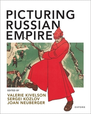 Picturing Russian Empire by Kivelson, Valerie