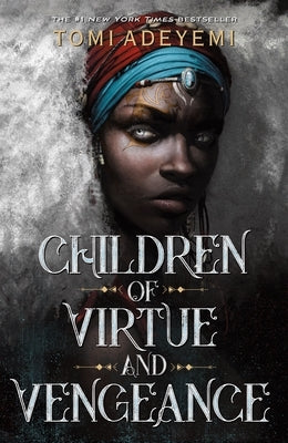 Children of Virtue and Vengeance by Adeyemi, Tomi