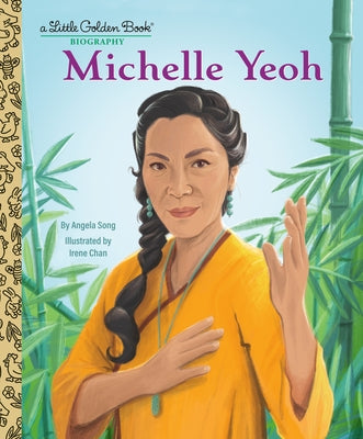 Michelle Yeoh: A Little Golden Book Biography by Song, Angela