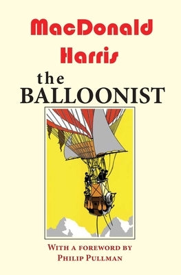 The Balloonist by Harris, MacDonald