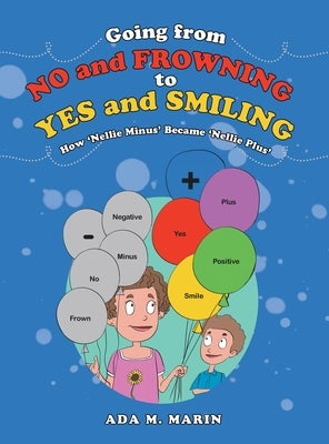 Going from No and Frowning to Yes and Smiling: How 'Nellie Minus' Became 'Nellie Plus' by Marin, Ada M.