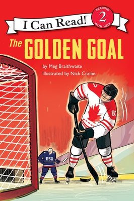 I Can Read Hockey Stories: The Golden Goal by Braithwaite, Meg