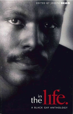 In the Life: A Black Gay Anthology by Beam, Joseph